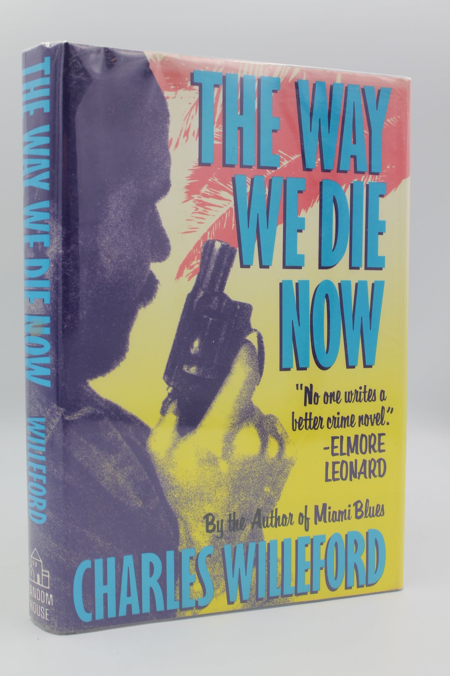 The Way We Die Now: A Novel
