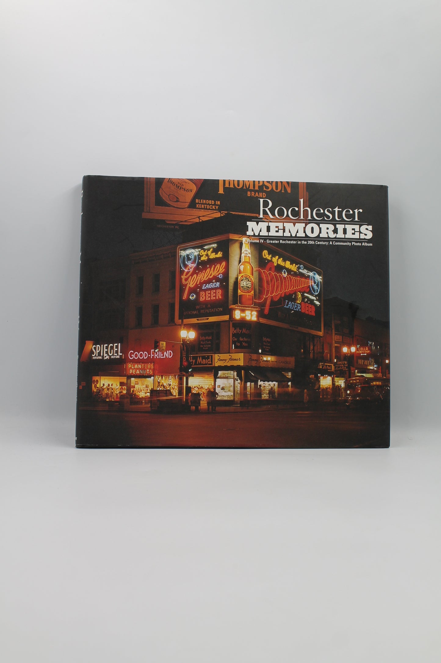 Rochester Memories (Volume IV: Greater Rochester in the 20th Centrury: A Community Photo Album)