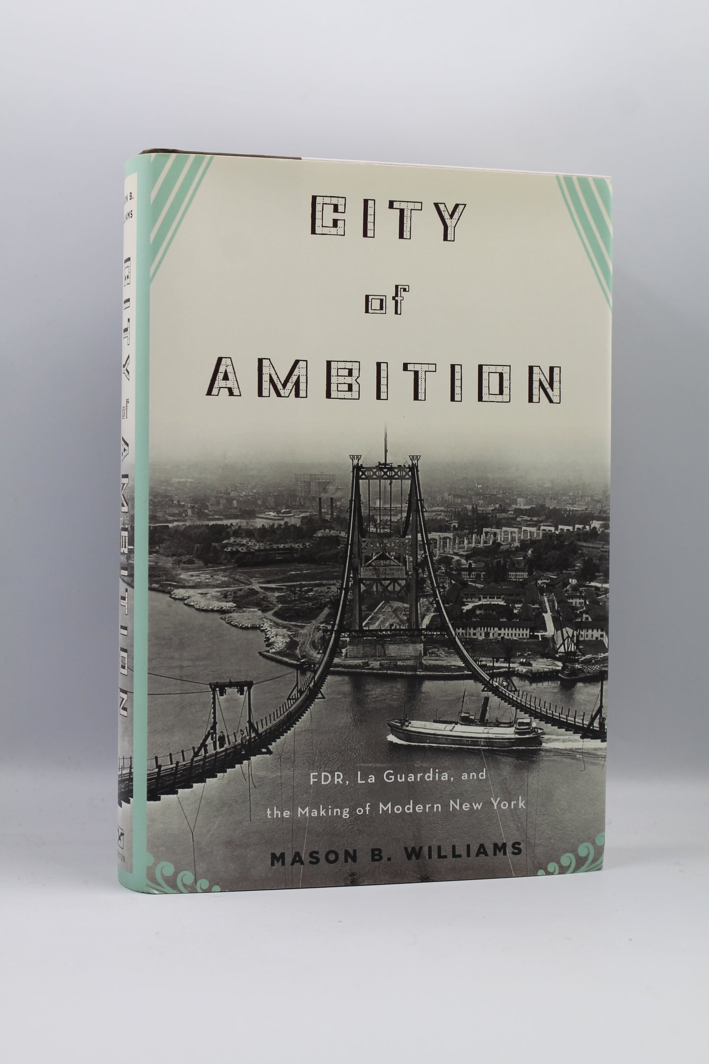 City of Ambition: FDR, La Guardia, and the Making of Modern New York