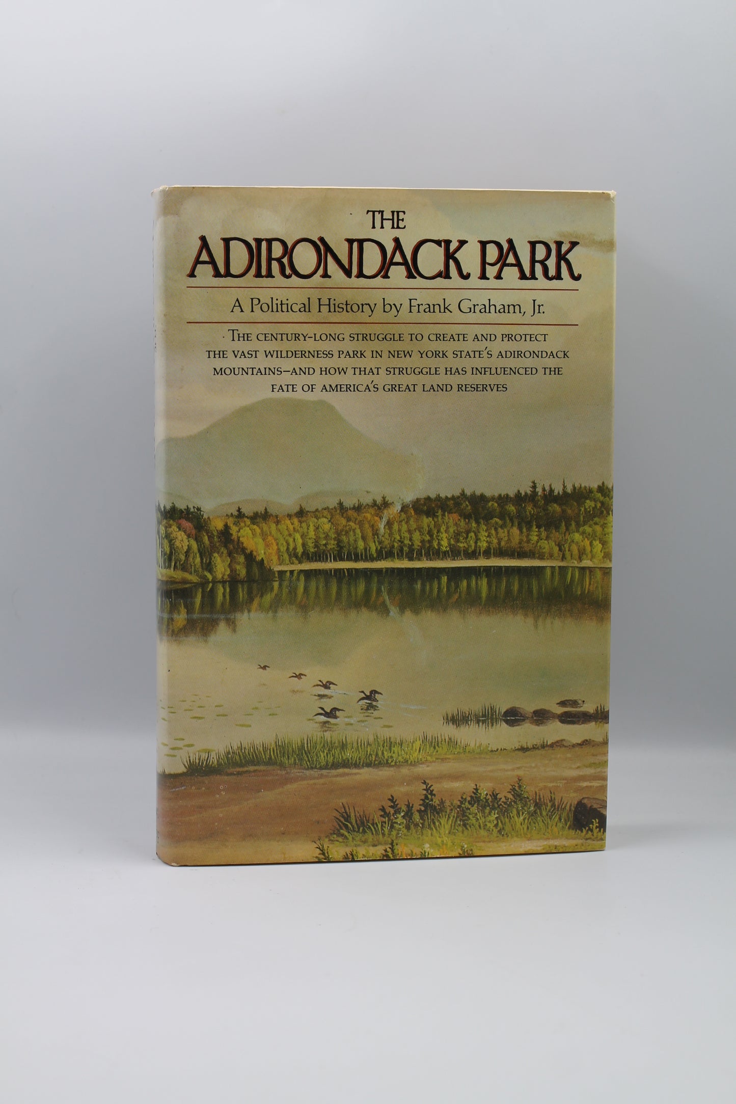 The Adirondack Park: A Political History