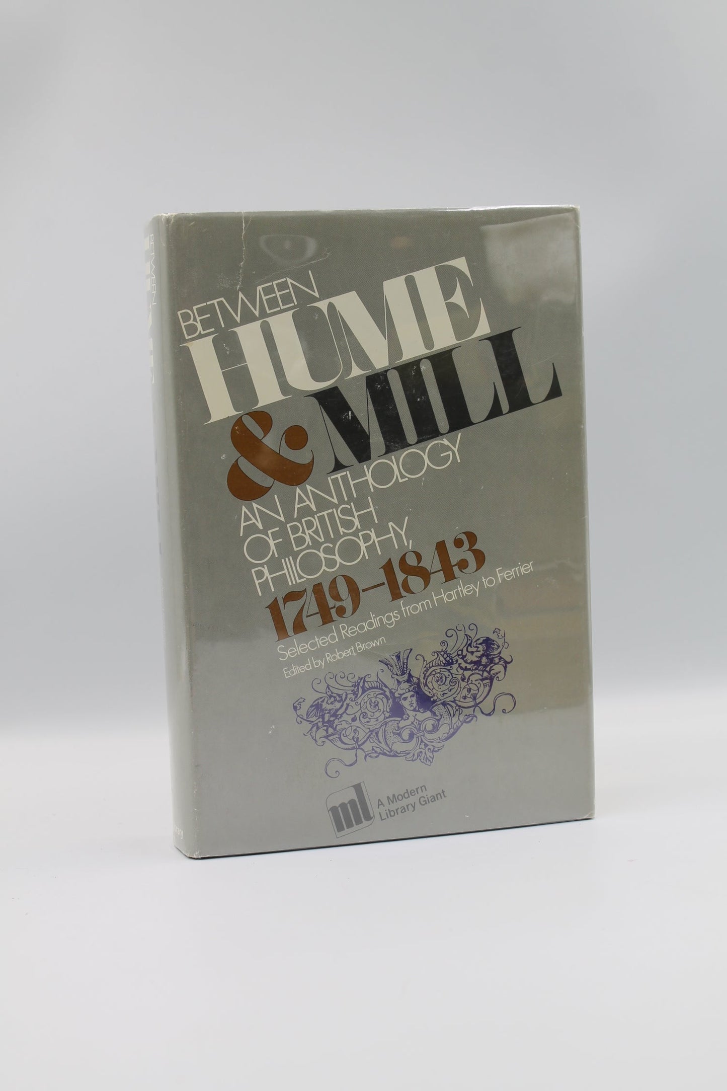 Between Hume & Mill: An Anthology of British Philosophy, 1749-1843, Selected Readings from Hartley to Ferrier