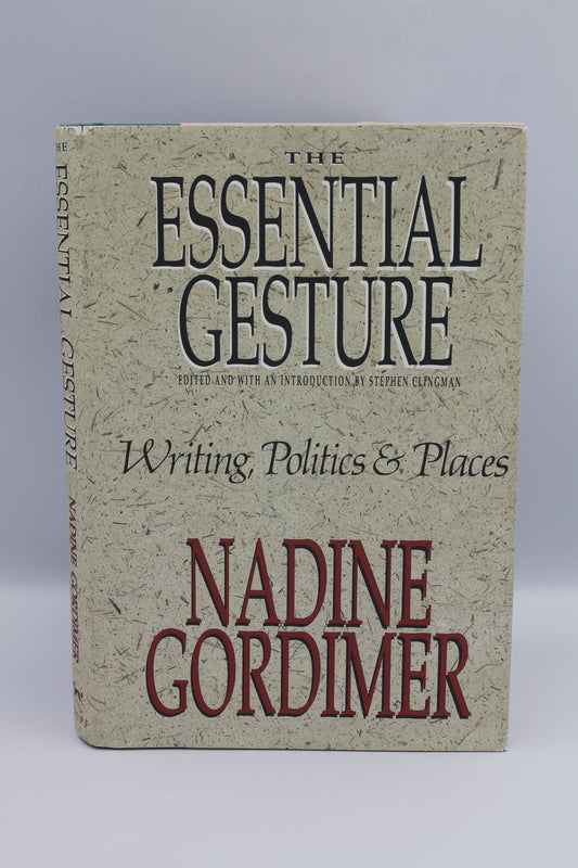 The Essential Gesture: Writing, Politics & Places