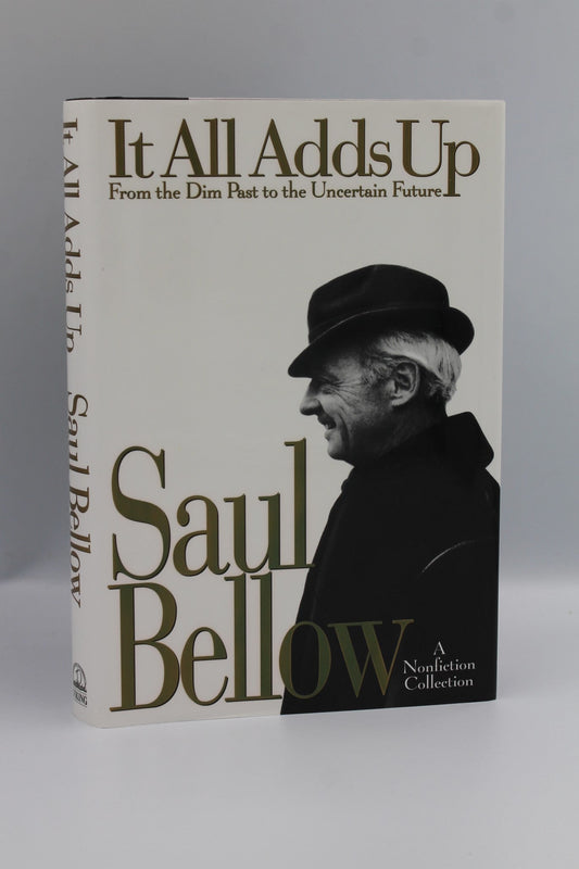 It All Adds Up, From the Dim Past to the Uncertain Future: A Nonfiction Collection