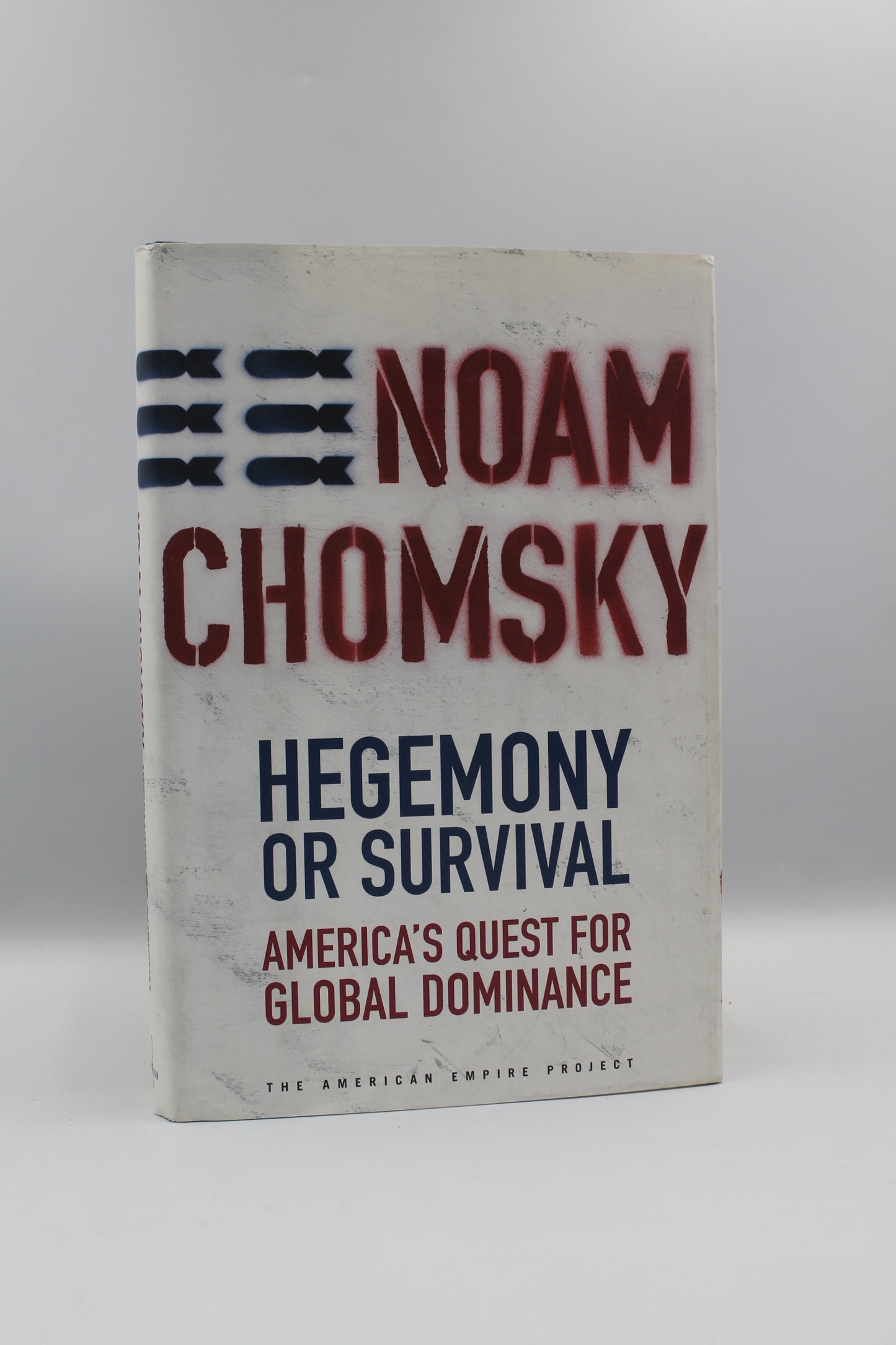Hegemony or Survival: America's Quest for Global Dominance
