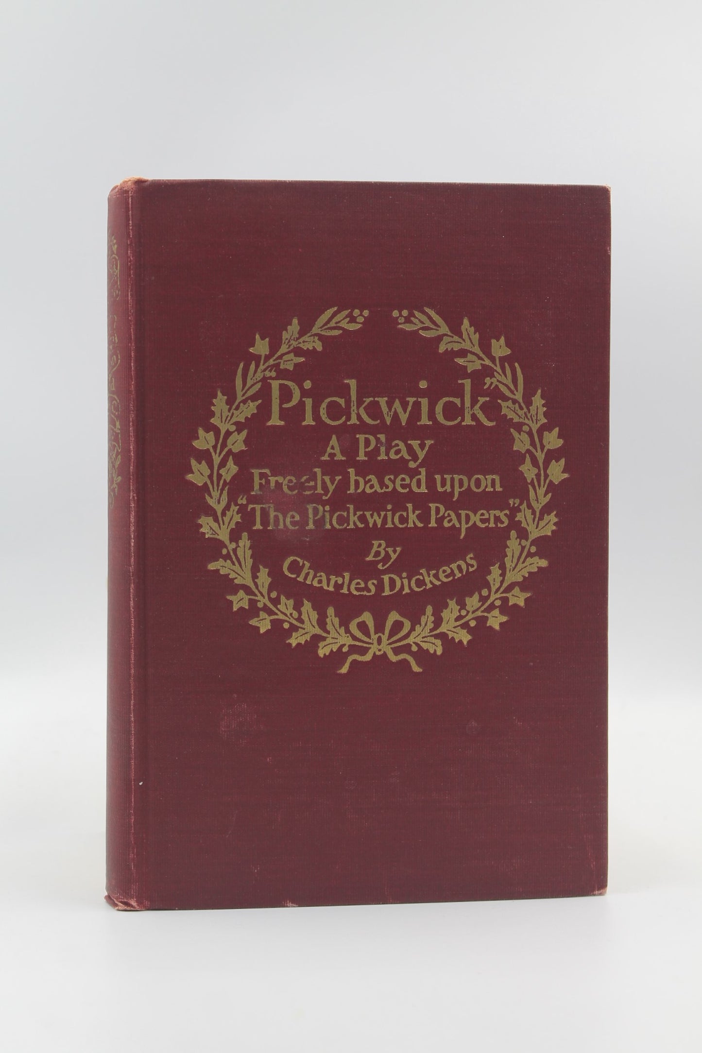 Pickwick: A Play Freely based upon "The Pickwick Papers"