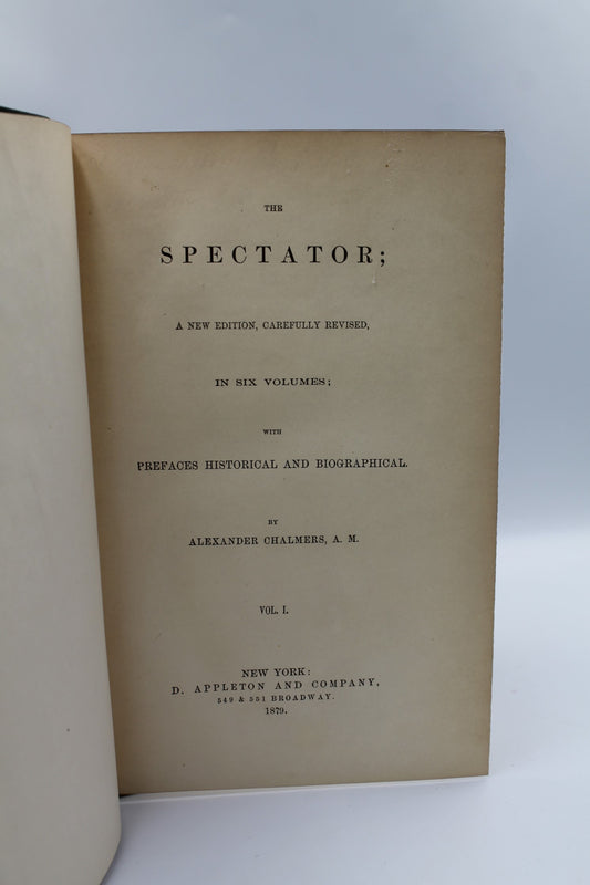 The Spectator, A New Edition, Carefully Revised, In Six Volumes