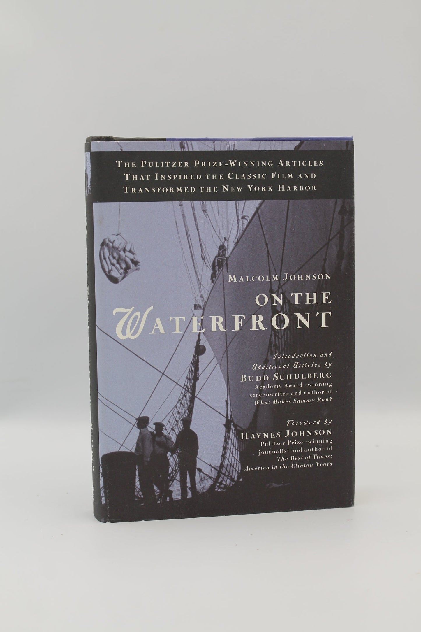 On the Waterfront: The Pulitzer Prize-Winning Articles That Inspired the Classic Film and Transformed the New York Harbor