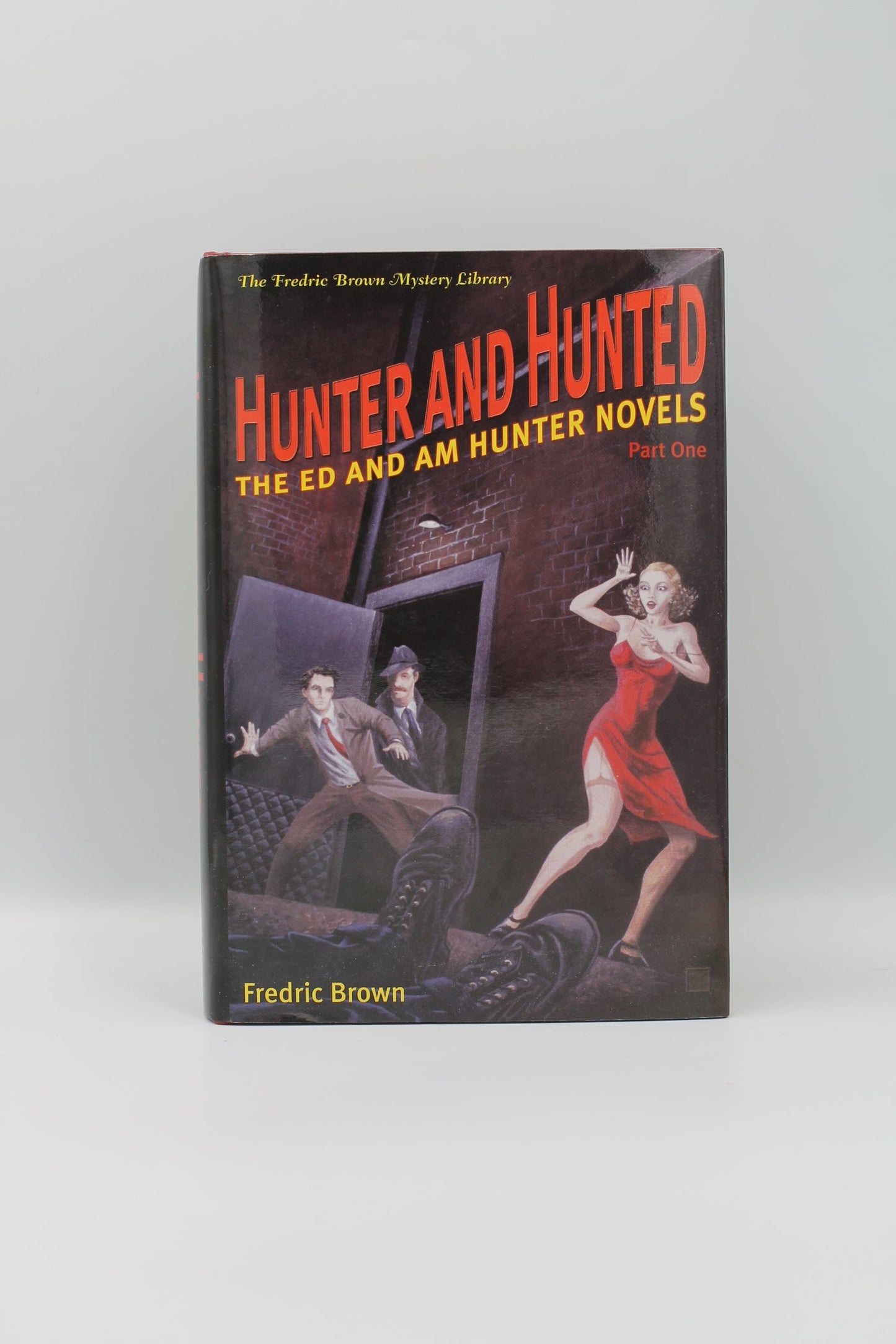 Hunter and Hunted: The Ed and Am Hunter Novels: Part One
