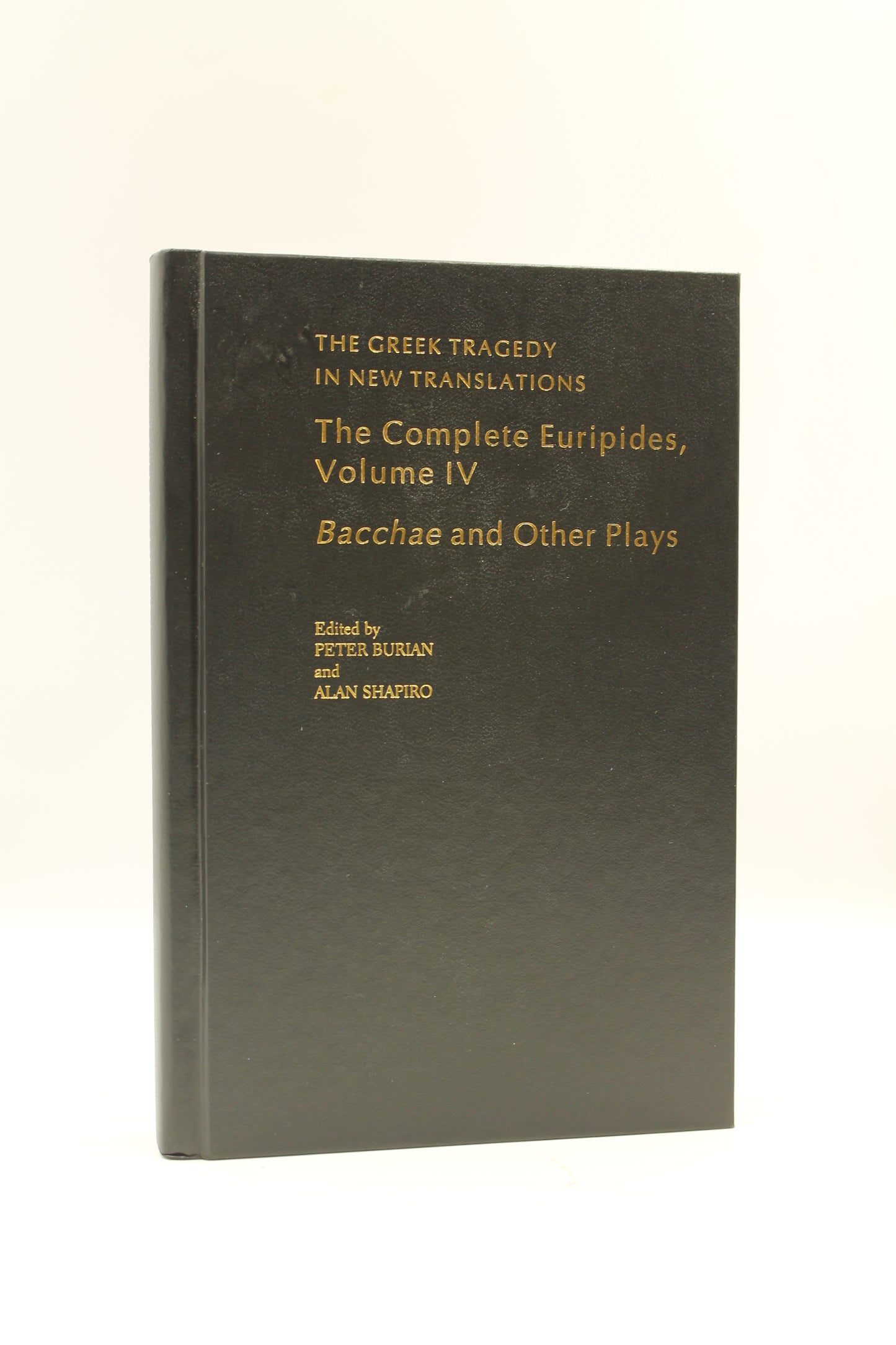 The Complete Euripides Volume IV: Bacchae and Other Plays