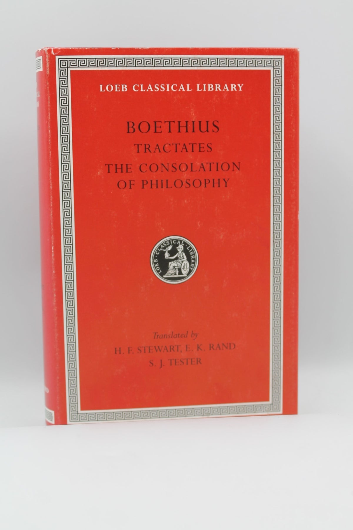 Loeb Classical Library - Boethius - Tractates, The Consolation of Philosophy