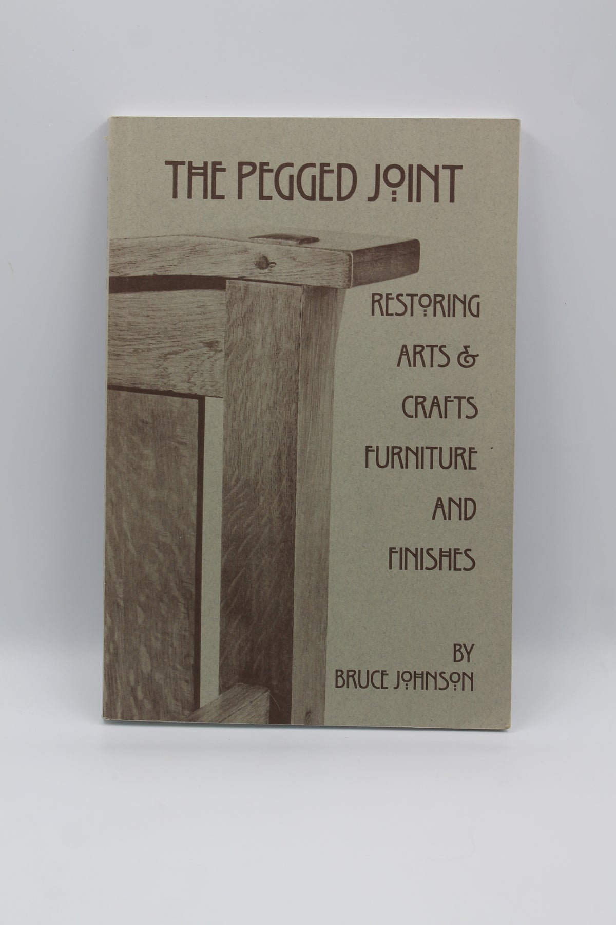 The Pegged Joint: Restoring Arts & Crafts Furniture and Finishes