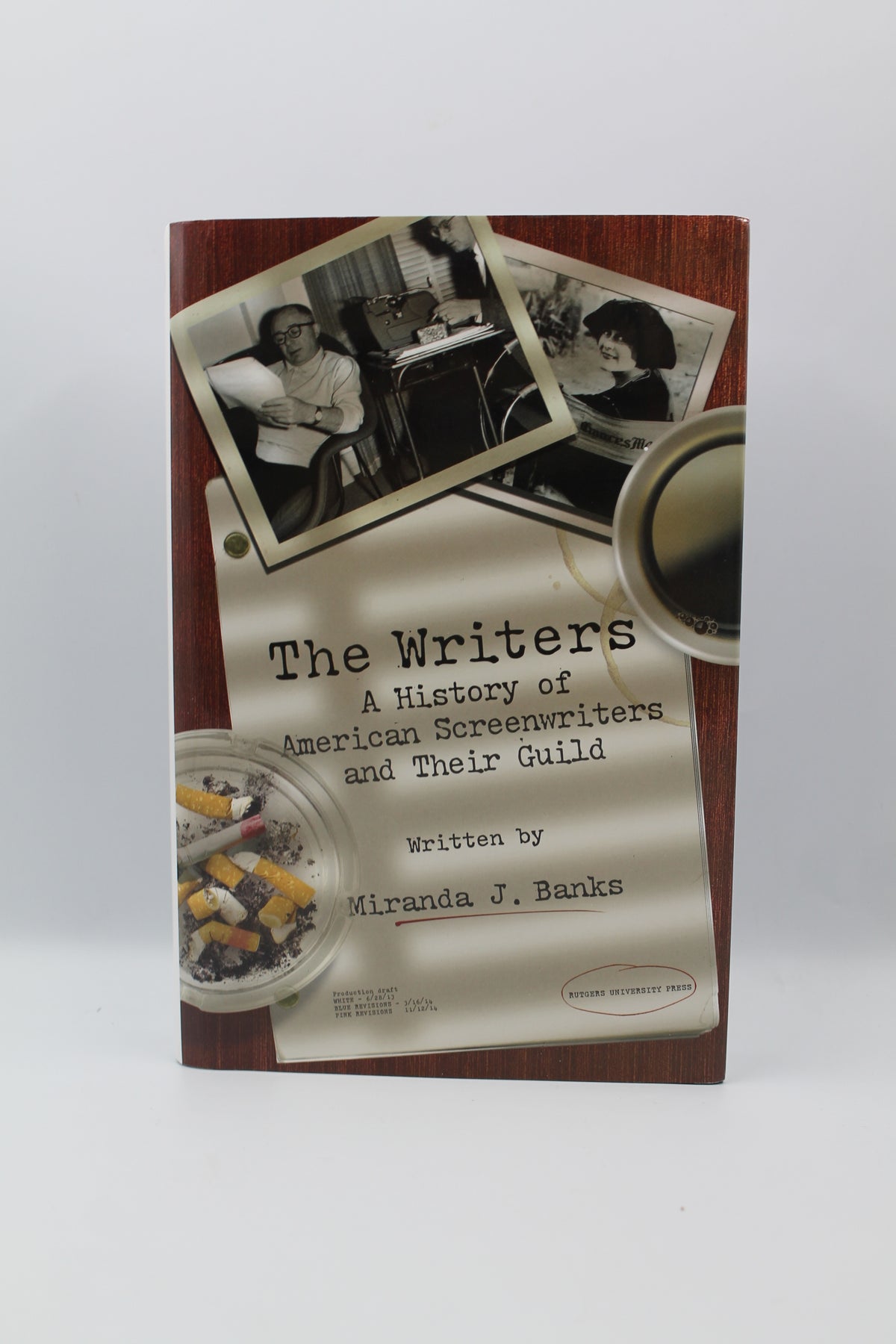 The Writers: A History of American Screenwriters and Their Guild