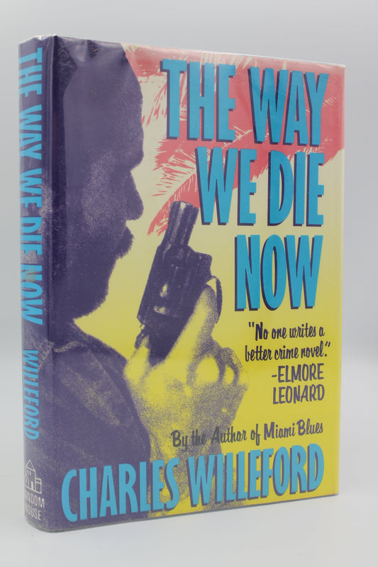 The Way We Die Now: A Novel