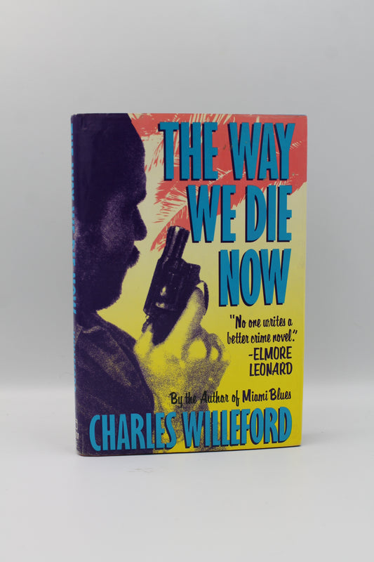 The Way We Die Now: A Novel