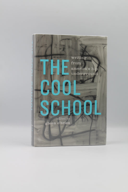 The Cool School: Writing from America's Hip Underground