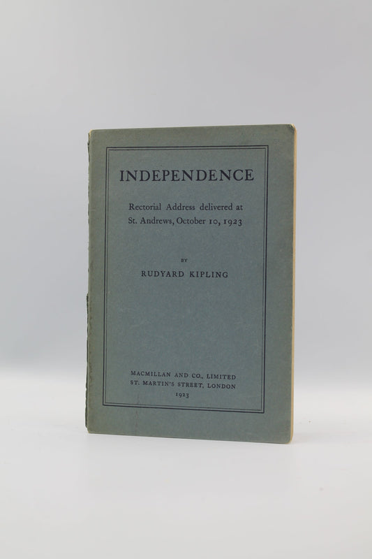 Independence: Rectorial Address delivered at St. Andrews, October 10, 1923
