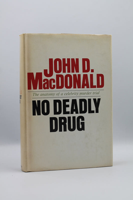 No Deadly Drug: The Anatomy of a Celebrity Murder Trial