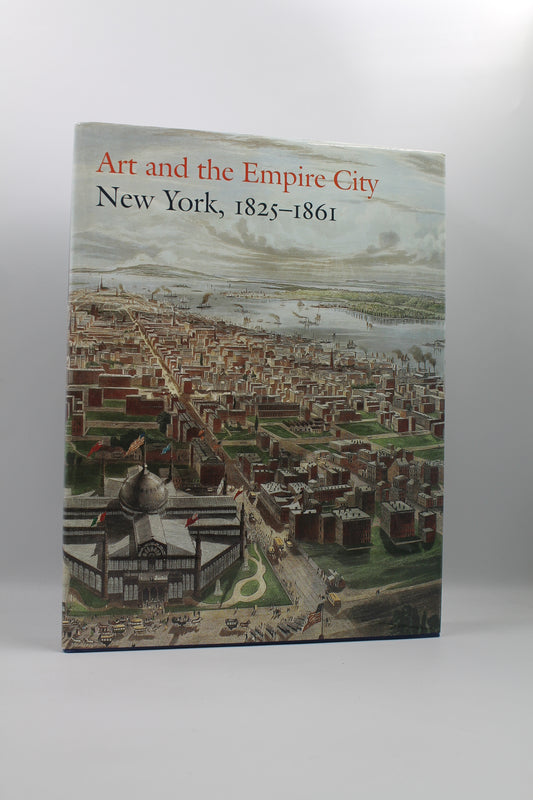 Art and the Empire City: New York, 1825-1861