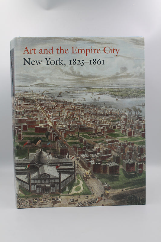 Art and the Empire City: New York, 1825-1861