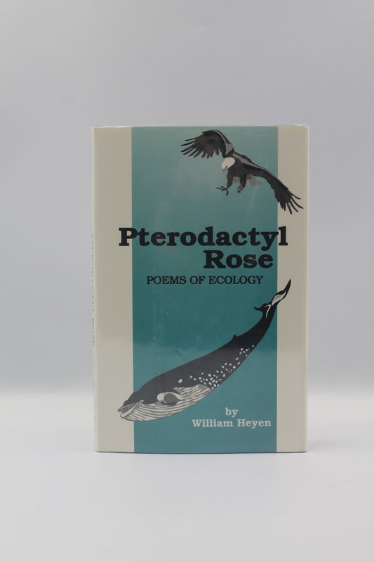 Pterodactyl Rose: Poems of Ecology
