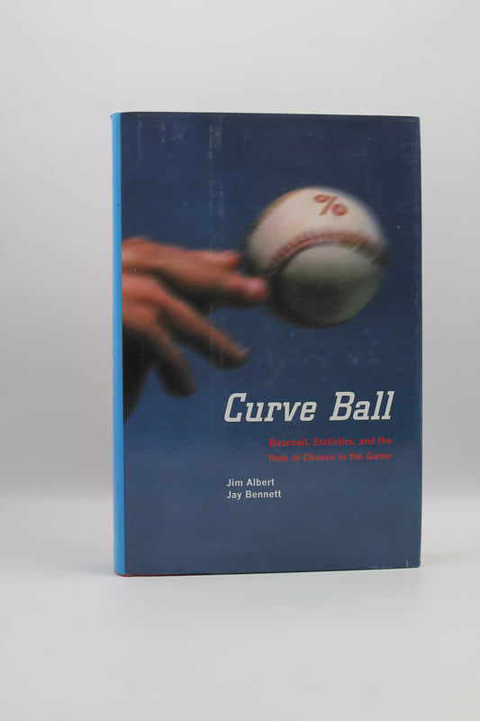 Curve Ball: Baseball, Statistics, and the Role of Chance in the Game
