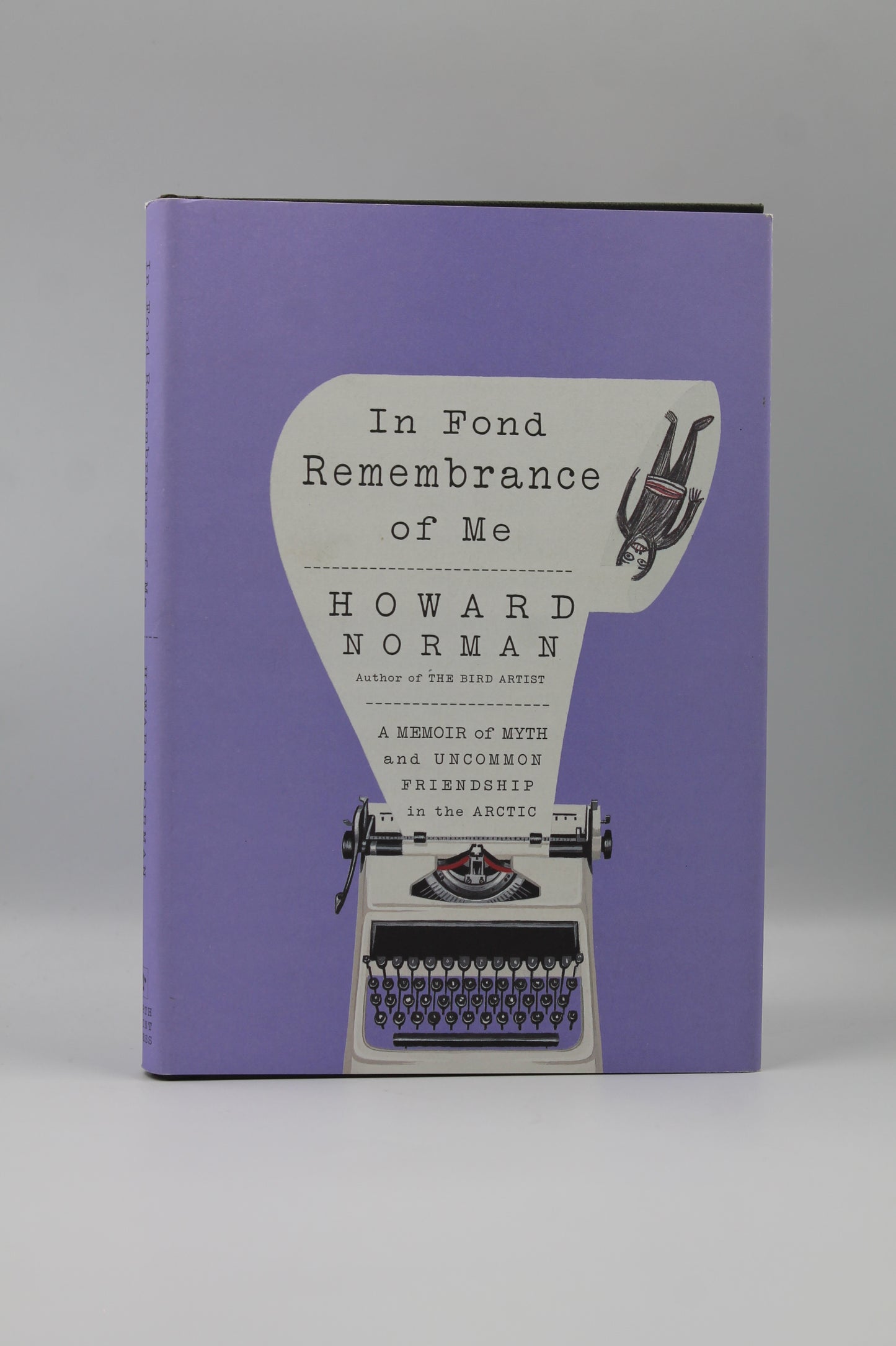 In Fond Remembrance of Me: A Memoir of Myth and Uncommon Friendship in the Arctic