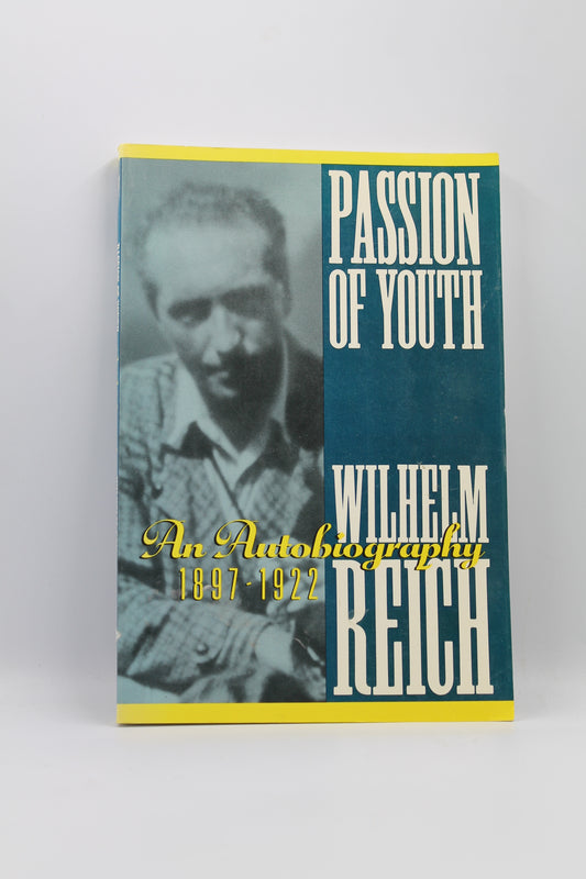 Passion of Youth: An Autobiography 1897-1922