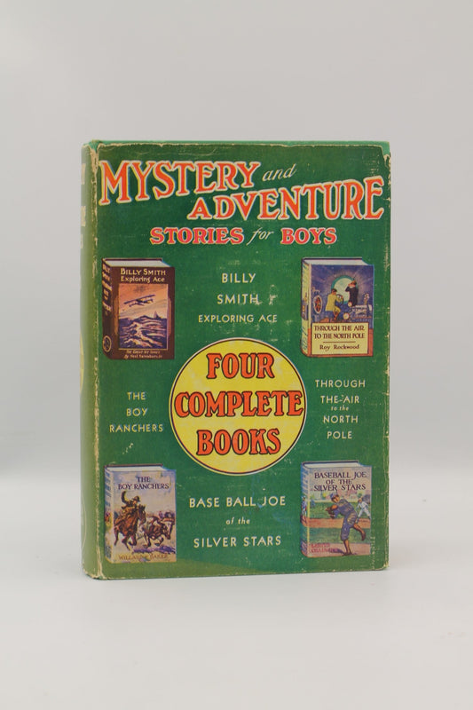 Mystery and Adventure Stories for Boys (Billy Smith, Exploring Ace; Through the Air to the North Pole, The Boy Ranchers, and Baseball Joe of the Silver Stars)