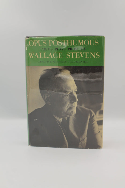 Opus Posthumous: Poems, Plays, Prose