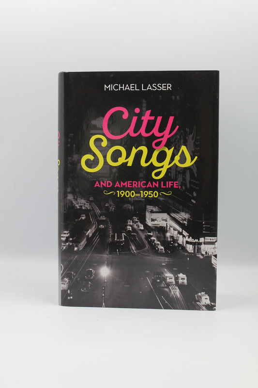 City Songs and American Life, 1900-1950