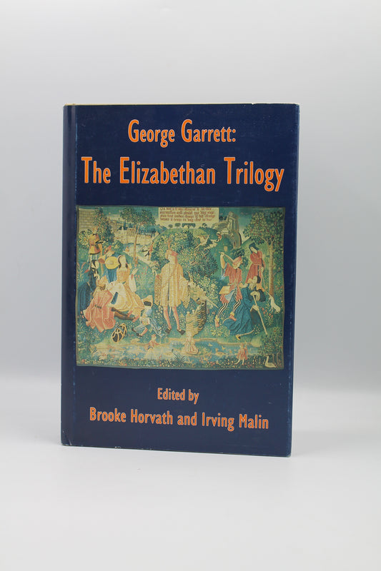 George Garrett: The Elizabethan Trilogy