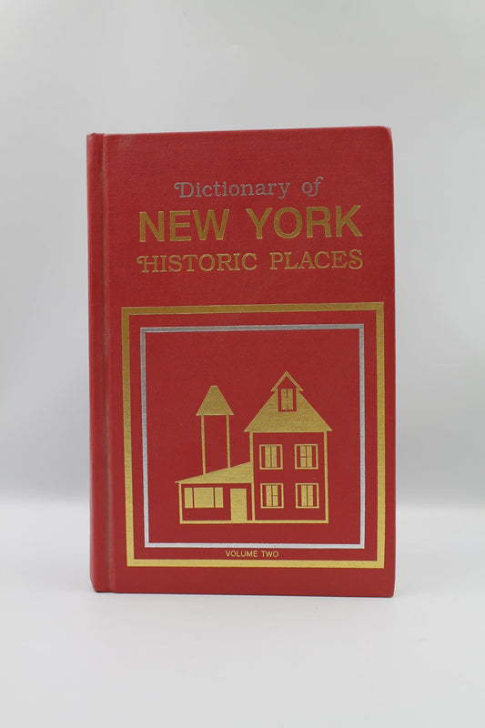 Dictionary of New York Historic Places (Volume Two)