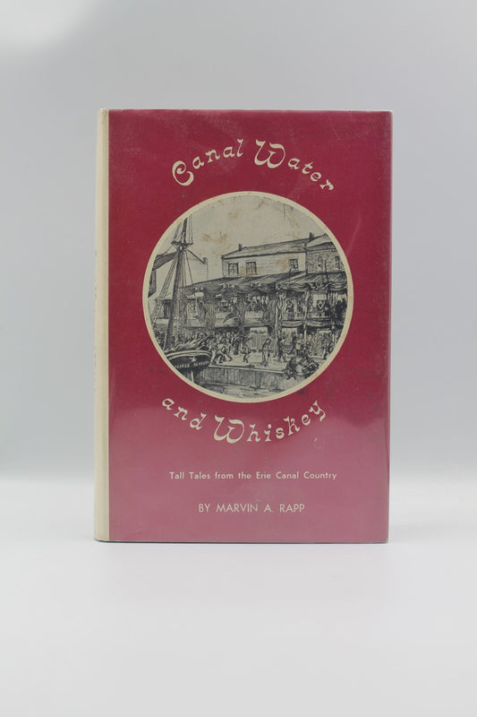 Canal Water and Whiskey: Tall Tales from the Erie Canal