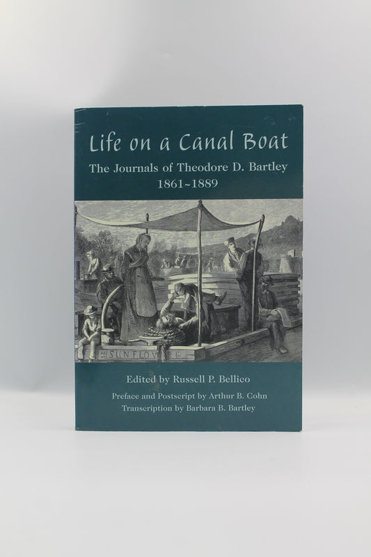 Life on a Canal Boat: The Journals of Theodore D. Bartley, 1861-1889
