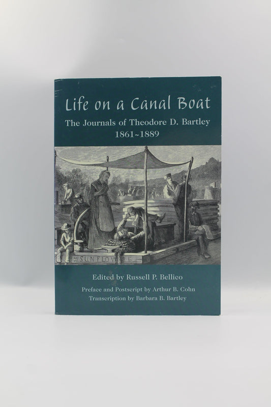 Life on a Canal Boat: The Journals of Theodore D. Bartley, 1861-1889