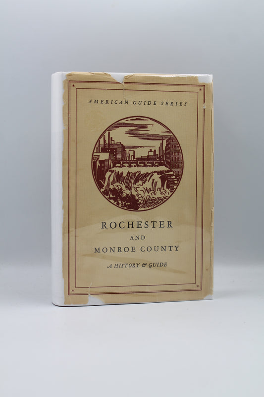 Rochester and Monroe County (American Guide Series)