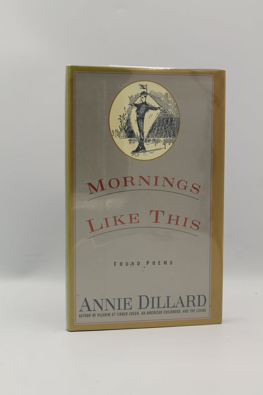 Mornings Like This: Found Poems