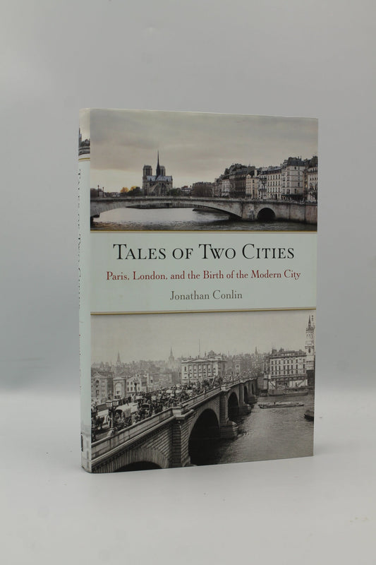 Tales of Two Cities: Paris, London and the Birth of the Modern City