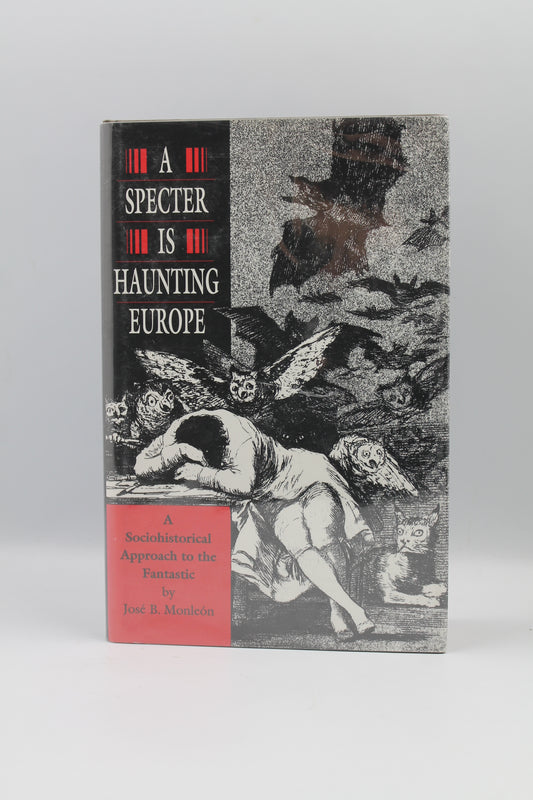 A Specter is Haunting Europe: A Sociohistorical Approach to the Fantastic