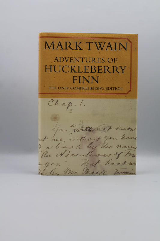 Adventures of Huckleberry Finn (The Only Comprehensive Edition)