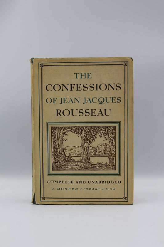 The Confessions of Jean Jacques Rousseau: Complete and Unabridged
