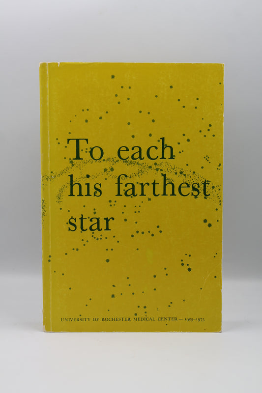 To Each His Farthest Star: University Medical Center 1925-1975