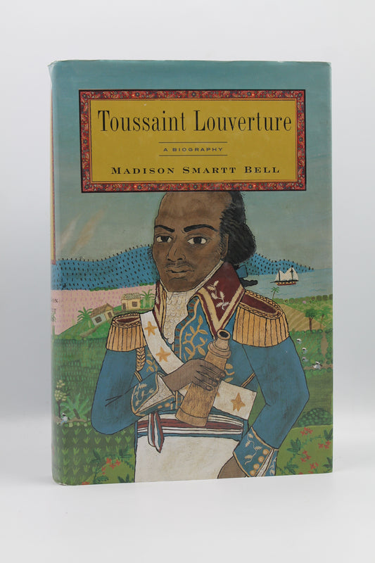 Toussaint Louverture: A Biography