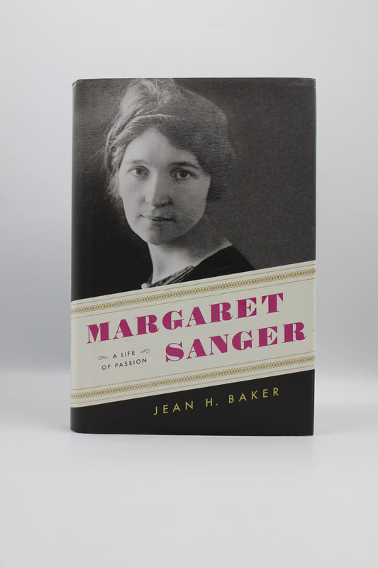 Margaret Sanger: A Life of Passion