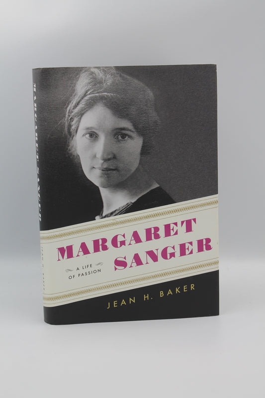 Margaret Sanger: A Life of Passion