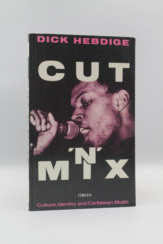 Cut 'n' Mix: Culture, Identity, and Caribbean Music