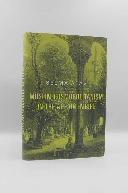 Muslim Cosmopolitanism in the Age of Empire