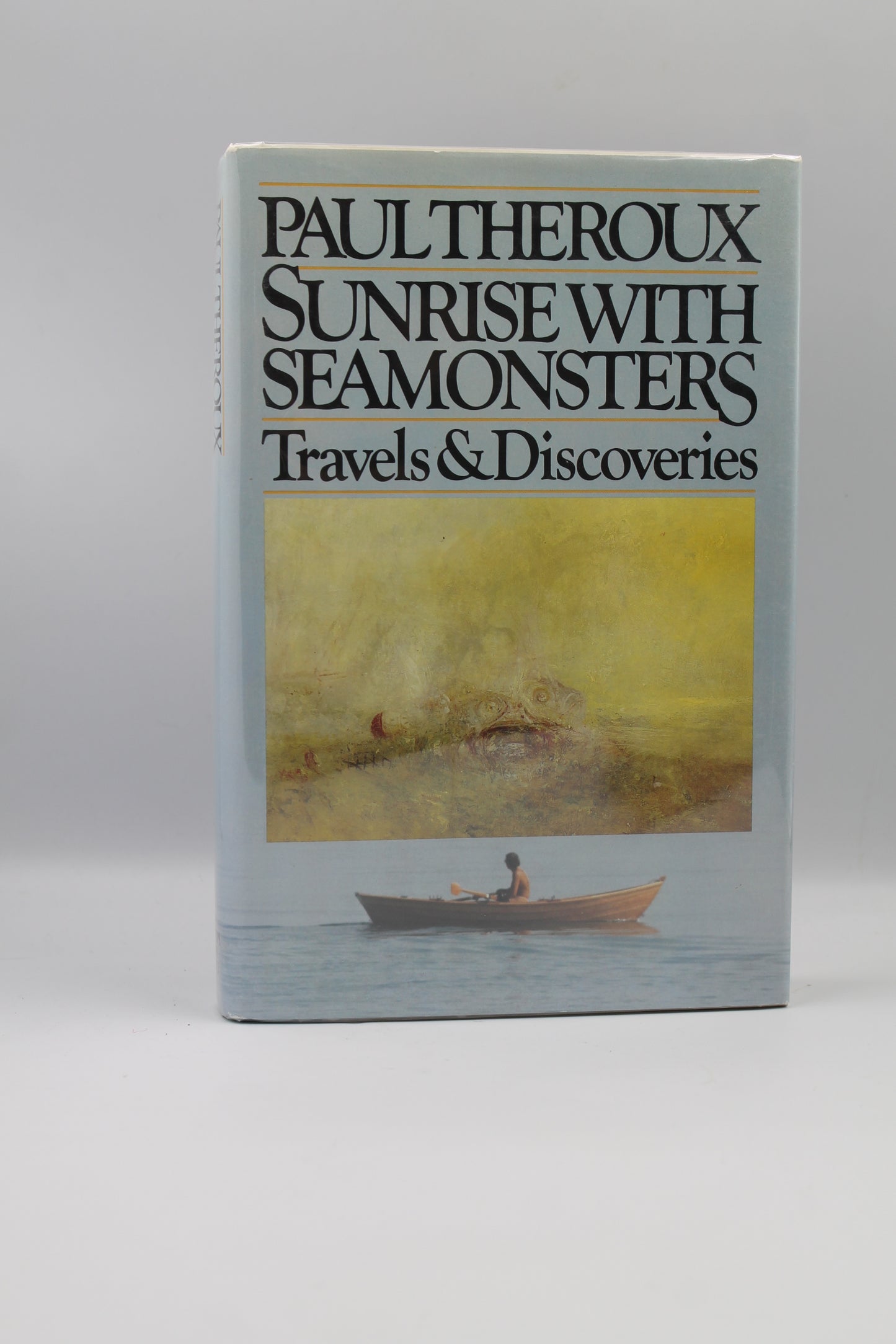 Sunrise With Seamonsters: Travels and Discoveries 1964-1984