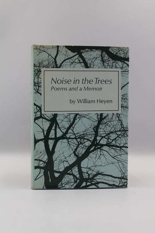 Noise in the Trees: Poems and a Memoir