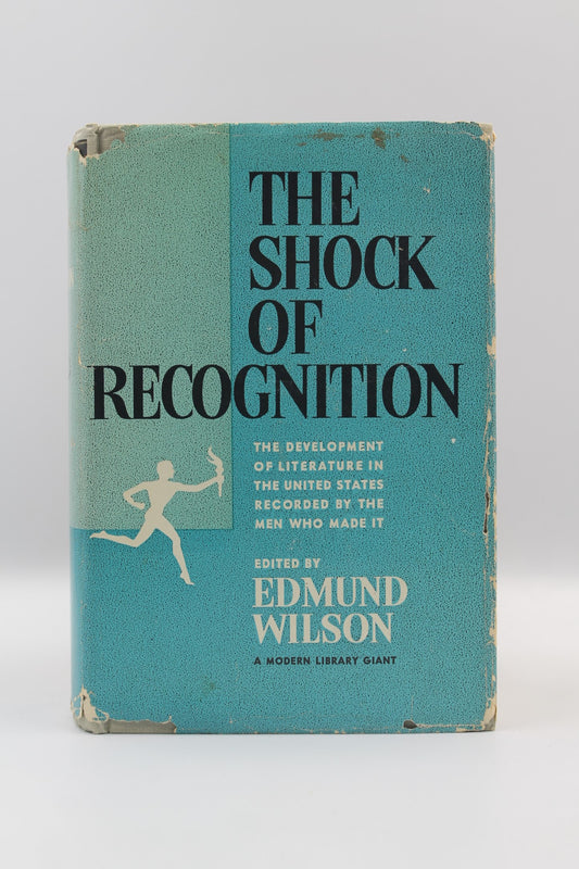 The Shock of Recognition: The Development of Literature in the United States Recorded by the Men Who Made It